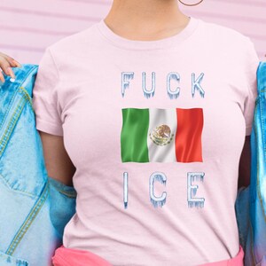 Pro Immigrant Shirt, Mexican Flag, Fukc Ice unisex tee