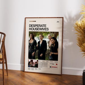 May include: A rectangular poster featuring the title Desperate Housewives in bold black text. The design includes a central photograph of four individuals, a smaller scene at the bottom, and additional text details including genre and cast information.