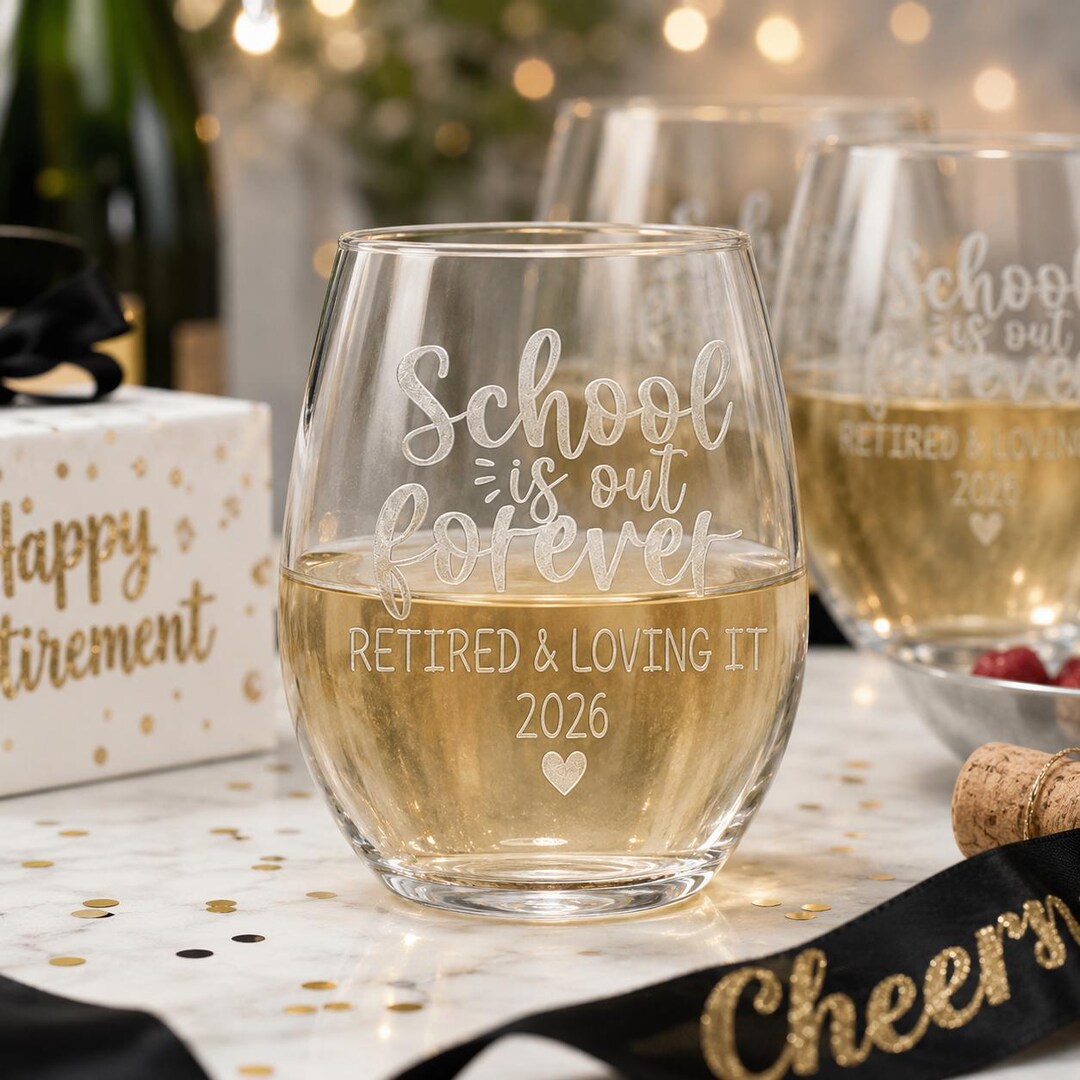 Retirement Glass Personalized Retirement Wine Glass, School is Out Forever Glass, Custom ...