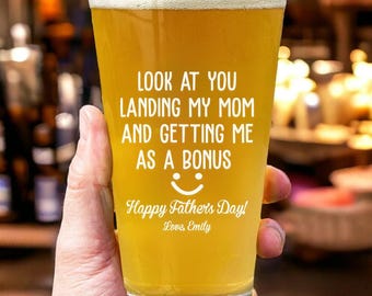 Personalized Bonus Dad Pint Glass– Look At You Landing My Mom Beer Glass – Funny Step Dad Father’s Day Gift