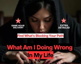 What Am I Doing Wrong In My Life, An Opportunity to Fix Your Life, Same Hour Tarot Reading, Same Hour Psychic Reading