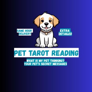 Intuitive Pet Tarot Reading, Detailed Deceased Pet Reading, Extremely Missing Pet Reading, Passed Pet Reading, Same Hour Pet Aura Reading