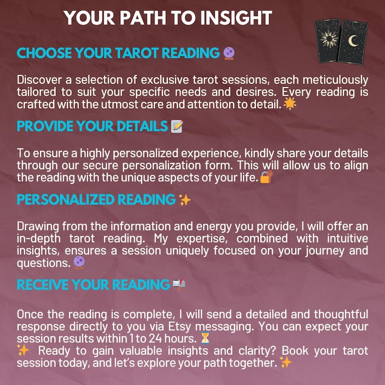 May include: A maroon graphic with the text "YOUR PATH TO INSIGHT" and steps for a tarot reading. The steps include choosing a reading, providing details, receiving a personalized reading, and receiving the reading. Two tarot cards are shown.