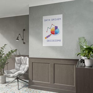 Data Driven Decisions Rolled Poster, Office Decor, Wall Art, Gift for Data Enthusiasts, Motivational Poster, Modern Design