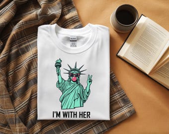 Camiseta "Estoy con ella" de la Estatua de la Libertad, camiseta de la Libertad, camiseta del 4 de julio, camiseta del Día de la Independencia de Estados Unidos, camiseta de América, camiseta de protesta.