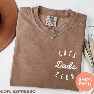 Comfort Colors® Cats Dads Club Shirt, Gift For Cat Dad, Cat Lover Dad Gifts, Cat Father&#39;s Day Tee, Cat Parent Gift, Fur Dad Shirt