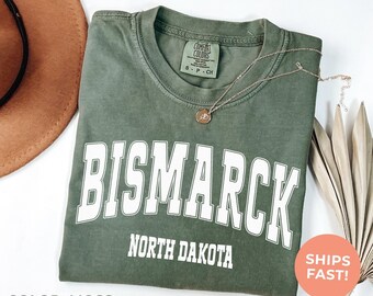 Bismarck North Dakota Comfort Colors® Tee: Retro Travel Souvenir Shirt, Vacation Tshirt, Road Trip Gift