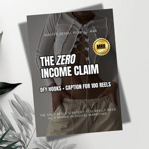 The Zero Income Claim - DFY hooks + caption | MRR eBook | PLR Digital Products | Passive Income | Master Resell Rights | Digital eBook