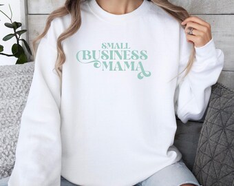 Sudadera de mamá de pequeñas empresas, regalo para emprendedores, dueños de negocios, ropa para mamás jefas, top de marca para mujeres, regalo para ella
