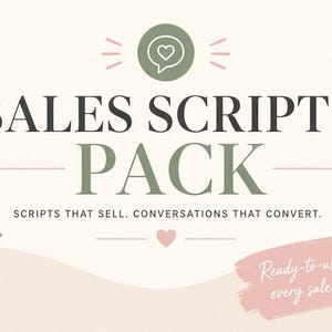 Może przedstawiać: Cyfrowa grafika z tekstem SALES SCRIPTS PACK oraz SCRIPTS THAT SELL. CONVERSATIONS THAT CONVERT. w kolorze ciemnoszarym, zieloną ikoną serca, małym różowym sercem, rysunkiem liścia oraz różowym pociągnięciem pędzla z dodatkowym tekstem.
