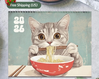 Calendario de pared de gatos 2026. A los gatos les encanta el ramen: Un calendario de pared original de 2026 para amantes de los gatos y el ramen. Ilustración de gato adorable. Decoración divertida de gatos japoneses.