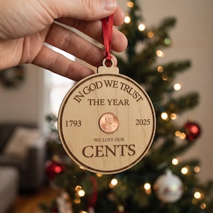 The Year We Lost the Penny Ornament | One Cent Coin Christmas Ornament | Commemorative DIY Keepsake image 1