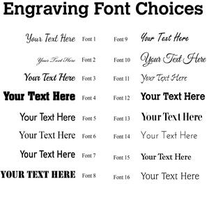 May include: A white background displays a selection of engraving font choices. The text "Engraving Font Choices" is at the top. Sixteen font styles are shown with the text "Your Text Here" in various styles, each labeled with a font number.
