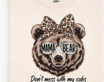 Mama Bear T-Shirt,Mothers Day Gift tee,Unisex Cotton Tee,Sarcastic Shirt,Silly Shirt,Gift for women,Humor Shirt,Gift for her,cute animal tee