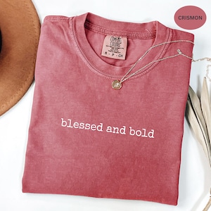 Blessed and bold shirt,Comfort Colors Christian Shirt,Faith Over Fear Shirt, Inspirational Bible Verse T-Shirt for Women,Religious Shirt