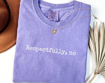 Geen T-shirt, grappig shirt voor volwassen humor, trendy T-shirt voor vrouwen, shirt Sassy Humor, T-shirt grappige meisjes, shirt sarcasme, grappig citaat T-shirt