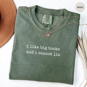 I like big books and I cannot lie Shirt,Gift for Readers Tee,Book Lover Tee,Funny Bookish Shirt,Librarian shirt,Book Club Shirt,Bookworm Tee