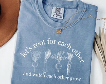 Lets Roots For Each Other Vegetable Shirt,Homesteading Mom Gift,Uplifting  Shirt,Gardening Tee,Carrot Outfit,Turnip Gift, Plant Lady Shirt