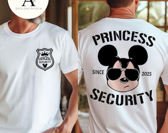 Two-sided Mickey Mouse Disney Princess Security Shirt, Disney Dad Shirt, Happy Father&#39;s Day Shirt, Dad Birthday Shirt, Boyfriend Birthday