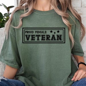 Proud Female Veteran Shirt, Comfort Colors Female Veteran Shirt, Patriotic Shirts for Women, Women Veterans Day Shirt, American Girl Shirt image 1