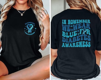 Comfort Colors Diabetes Awareness Shirt, In November We Wear Blue Shirt, Blue Ribbon T-shirt, Diabetes Warrior Shirt, Gift For Diabetic