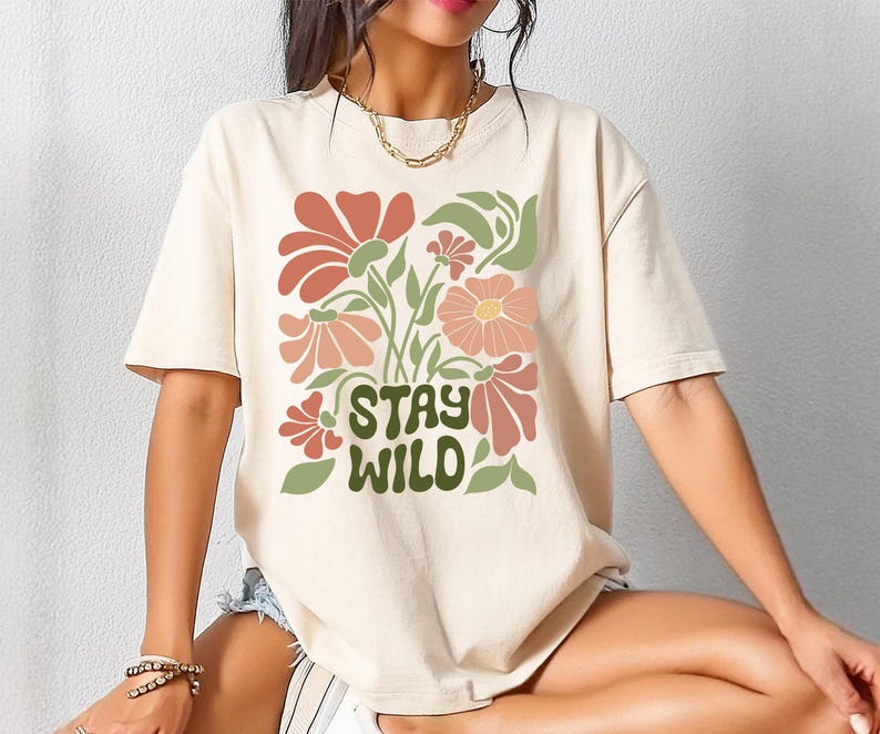 Comfort Colors Stay Wild Shirt, Floral Women Shirt, Women Rights Shirt, Empowered Women Tees, Inspirational Women Shirt, Feminist Gift Bild 1