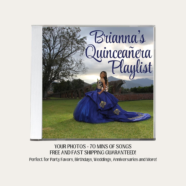 May include: A CD cover with a photo of a young woman in a blue quincea&ntilde;era dress. The text on the cover reads "Brianna's Quincea&ntilde;era Playlist". The text below the photo reads "Your photos + 70 mins of songs Free and fast shipping guaranteed! Perfect for party favors, birthdays, weddings, anniversaries and more!"
