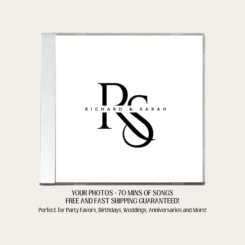 May include: A white CD case with a black monogram of the letters "R" and "S" intertwined. The text "RICHARD & SARAH" is below the monogram. The text "YOUR PHOTOS + 70 MINS OF SONGS FREE AND FAST SHIPPING GUARANTEED! Perfect for Party Favors, Birthdays, Weddings, Anniversaries and More!" is at the bottom of the case.