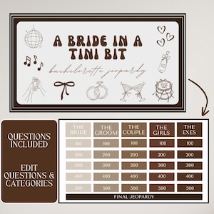 May include: A brown and white bachelorette party game board with the text "A Bride in a Tini Bit" and "bachelorette jeopardy". Includes categories like "The Bride" and "The Groom".