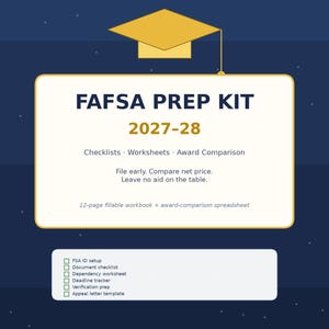 May include: A FAFSA PREP KIT 2027-28 digital document featuring a yellow graduation cap icon. The text includes Checklists, Worksheets, Award Comparison, and a list of tasks like FSA ID setup, document checklist, and appeal letter template.