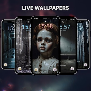 May include: A collection of smartphones displaying live wallpapers with a dark, gothic theme. The wallpapers feature images of a doll, a hallway, and a forest. The text "LIVE WALLPAPERS" is at the top.