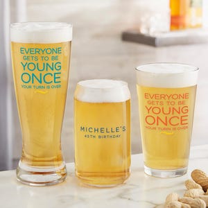 Everyone Gets To Be Young Once, Personalized Birthday Beer Glass, Gifts for Men, Funny Beer Gift, Snarky Gift for Him