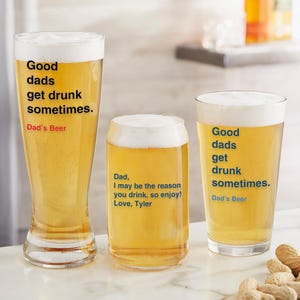 Good Dads Get Drunk Sometimes Beer Glass Collection, Gift for Dad, Father&#39;s Day, Gifts for Men, Funny Beer Gift, Snarky Gift for Him