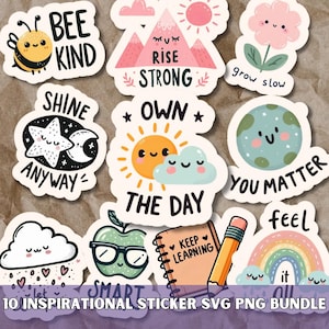 May include: A collection of ten inspirational stickers with various designs. The stickers feature cute illustrations of a bee, mountains, a flower, a star and moon, a sun and cloud, a globe, a cloud with hearts, an apple with glasses, a notebook and pencil, and a rainbow. Each sticker has a positive message.