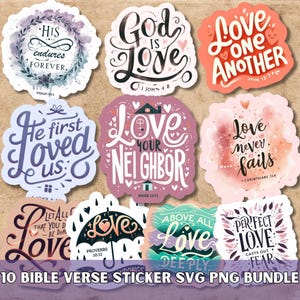 May include: A collection of ten colorful stickers with Bible verses. Each sticker features unique calligraphy and designs, including phrases like "God is Love," "Love One Another," and "Love Your Neighbor." The stickers are in various shapes and colors.