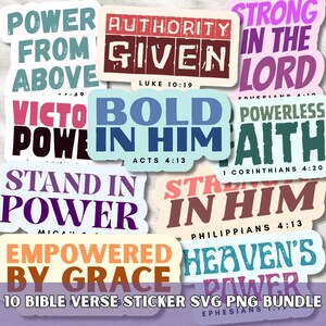 May include: A set of ten stickers with Bible verses in diverse colours and fonts. The stickers display phrases such as "Power From Above," "Bold in Him," and "Empowered by Grace." The text "10 Bible Verse Sticker SVG PNG Bundle" is also present.