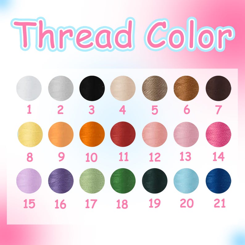 May include: A chart of 21 different thread colors, numbered 1 through 21. The colors include white, black, beige, brown, yellow, orange, red, pink, lavender, purple, green, blue, and light blue.