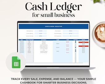 Puede incluir: Una pantalla de portátil muestra un libro de caja para pequeñas empresas, con el texto "Cash Ledger for small business". La pantalla muestra un registro de chequera con datos financieros. También se ven un icono de Google Sheets y una taza de café.
