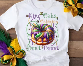 King Cake Calories Don't Count, Mardi Gras PNG, King Cake PNG, Sublimation Design, Digital Download, Laissez Les Bon Temps Rouler