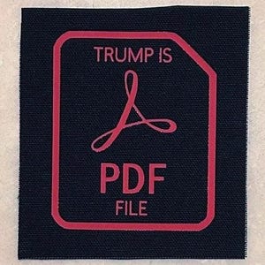 Trump is a PDF File Sew-on Patch