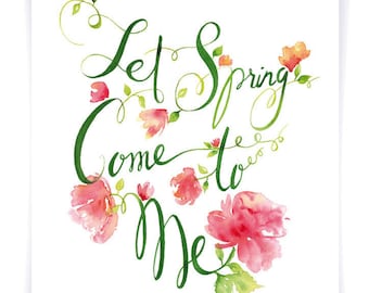 Let spring come to me art print from an original watercolour illustration - 8.5x11 ** Words** Collection - Valentine Day - Spring art print