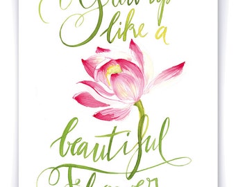 Grow up like a beautiful flower art print from an original watercolor - 8.5x11 ** Words** Collection - Spring art print