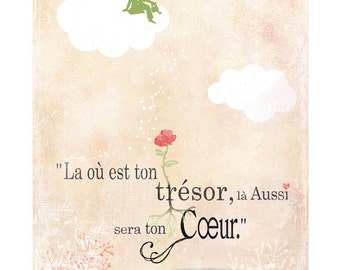 Inspirational Art Print  8.5x11 - Bible heart quote - Là où est ton trésor, là aussi sera ton coeur. Saint Matthieu 19-23