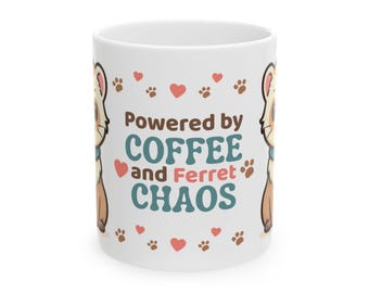 Powered by Coffee and Ferret Chaos Mug | Ceramic Coffee Mug