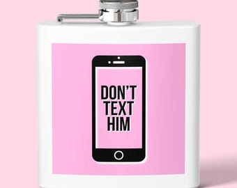 DON’T TEXT HIM Flask – Bubblegum Pink Stainless Steel Baddie Gift for Her | Fun Party Essential, Ships Free + Bundle Discounts!