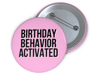 Birthday Girl Pin – Birthday Behavior Activated Button, Pink Baddie Birthday Badge, Party Outfit Accessory, 21st 25th 30th Gift