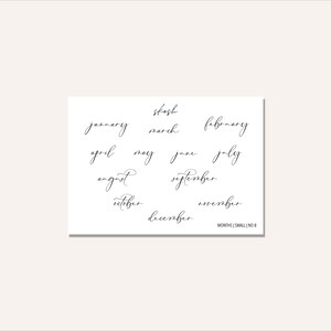 May include: A sheet of stickers with the names of the months of the year written in cursive script. The words "MONTHS | SMALL | NO 8" are printed at the bottom of the sheet.