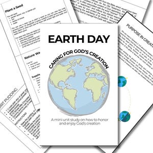 May include: A mini unit study on Earth Day, featuring a globe illustration with the text "Caring for God's Creation." The cover also includes the words "Earth Day." Additional pages detail planting seeds, nature walks, and stewardship.