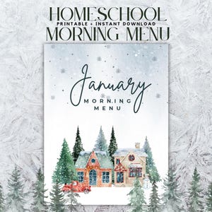 May include: Printable January homeschool morning menu featuring a watercolour illustration of a snowy winter scene with houses and trees. The text reads "January Morning Menu".