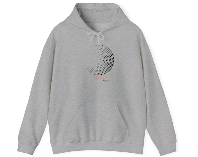 Hoodie sweatshirt follow the dots quote, Unisex cozy pullover, Graphic design sweater, Inspirational phrase jumper, Warm hooded top for men